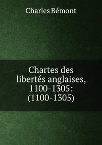 Chartes des libertes anglaises, 1100-1305: (1100-1305)