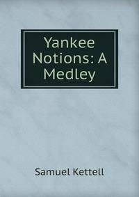 Yankee Notions: A Medley