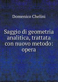 Saggio di geometria analitica, trattata con nuovo metodo: opera