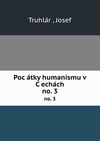 Pocatky humanismu v Cechach. no. 3