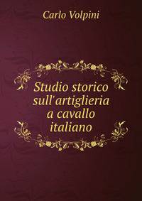Studio storico sull'artiglieria a cavallo italiano