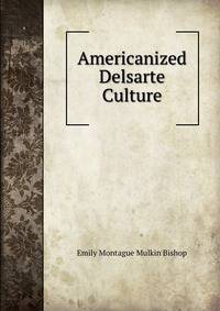 Americanized Delsarte Culture