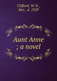 Aunt Anne ; a novel