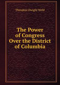 The Power of Congress Over the District of Columbia