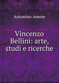 Vincenzo Bellini: arte, studi e ricerche