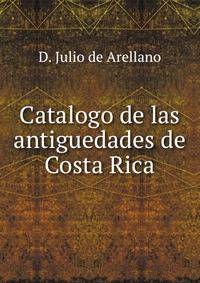 Catalogo de las antiguedades de Costa Rica