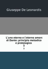 L'uno eterno e l'eterno amore di Dante: principio metodico e protologico .