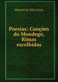 Poesias: Cancoes do Mondego, Rimas escolhidas