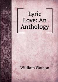 Lyric Love: An Anthology