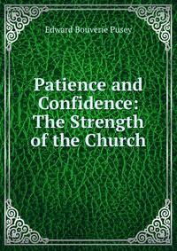 Patience and Confidence: The Strength of the Church