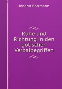 Ruhe und Richtung in den gotischen Verbalbegriffen