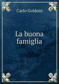 La buona famiglia.