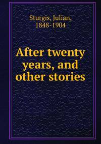 After twenty years, and other stories