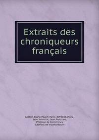 Extraits des chroniqueurs francais