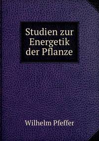 Studien zur Energetik der Pflanze