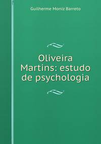 Oliveira Martins: estudo de psychologia