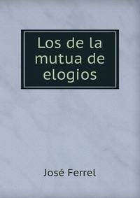 Los de la mutua de elogios