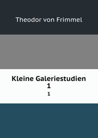 Kleine Galeriestudien. 1