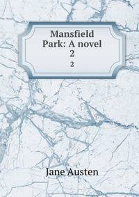 Mansfield Park: A novel. 2