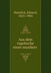 Aus dem tagebuche eines musikers