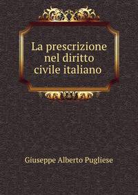 La prescrizione nel diritto civile italiano .