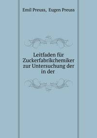 Leitfaden fur Zuckerfabrikchemiker zur Untersuchung der in der .