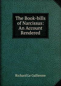 The Book-bills of Narcissus: An Account Rendered