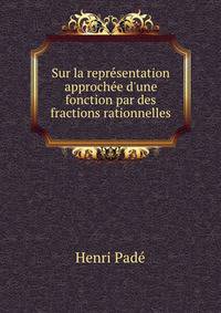 Sur la repr?sentation approch?e d'une fonction par des fractions rationnelles