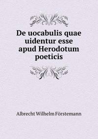 De uocabulis quae uidentur esse apud Herodotum poeticis