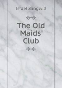 The Old Maids' Club