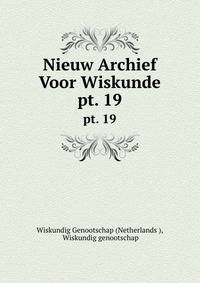 Nieuw Archief Voor Wiskunde. pt. 19