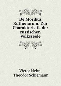 De Moribus Ruthenorum: Zur Charakteristik der russischen Volksseele