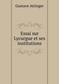 Essai sur Lycurgue et ses institutions