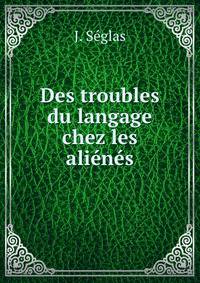 Des troubles du langage chez les alienes