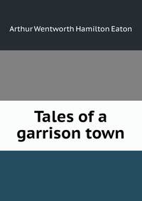 Tales of a garrison town
