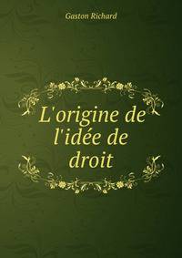 L'origine de l'id?e de droit