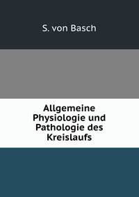 Allgemeine Physiologie und Pathologie des Kreislaufs