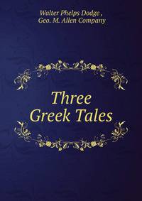 Three Greek Tales