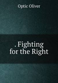 . Fighting for the Right