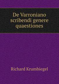 De Varroniano scribendi genere quaestiones.