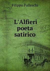 L'Alfieri poeta satirico