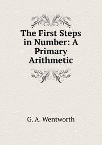 The First Steps in Number: A Primary Arithmetic