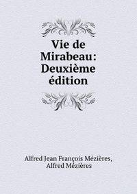 Vie de Mirabeau: Deuxieme edition