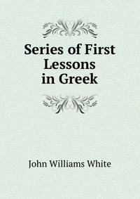Series of First Lessons in Greek