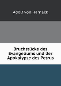 Bruchstucke des Evangeliums und der Apokalypse des Petrus