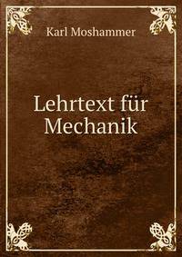 Lehrtext fur Mechanik.