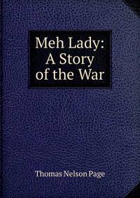 Meh Lady: A Story of the War