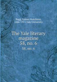 The Yale literary magazine. 58, no. 6