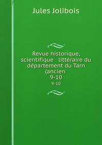 Revue historique, scientifique &amp; litt?raire du d?partement du Tarn (ancien .