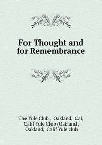 For Thought and for Remembrance